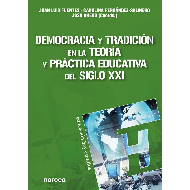 Democracia y tradición en la teoría y práctica educativa del siglo XXI