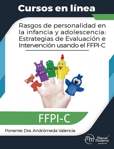 Cursos en línea - Rasgos de personalidad en la infancia y adolescencia: Estrategias de Evaluación e Intervención usando el FFPI-C