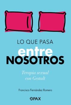 Lo que pasa entre nosotros