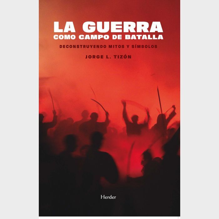 La guerra como campo de batalla. 