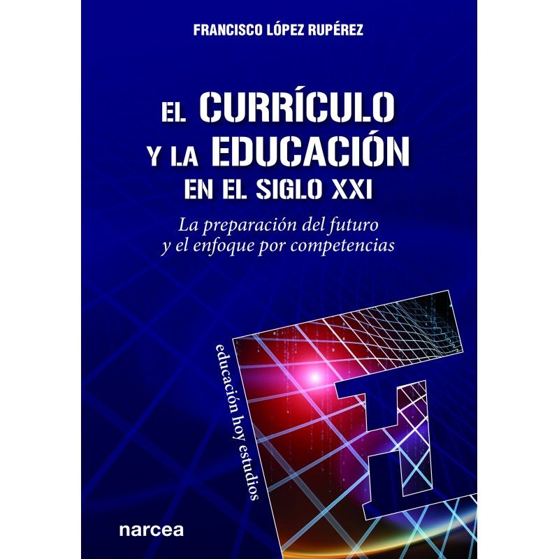 El currículo y la educación en el siglo XXI.